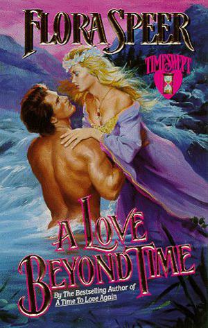 A Love Beyond Time by Flora Speer