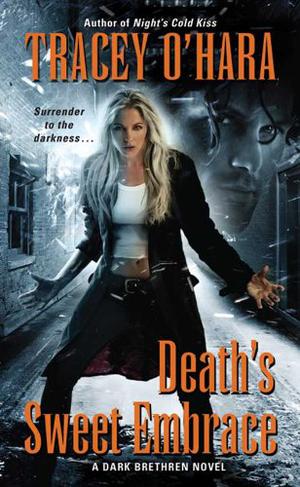 Death's Sweet Embrace: A Dark Brethren Novel (Dark Brethren #2)
