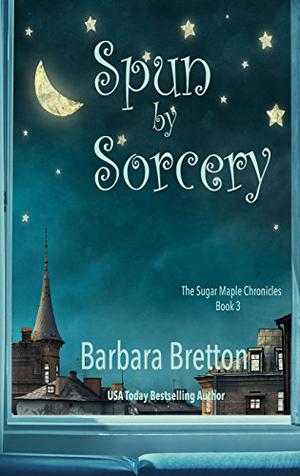 Spun By Sorcery by Barbara Bretton