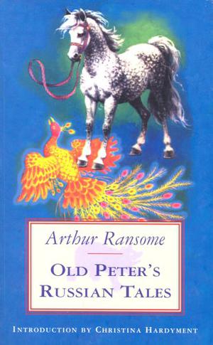Old Peter's Russian Tales by Arthur Ransome