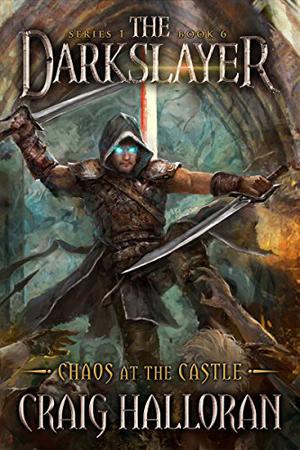 Chaos at the Castle (The Darkslayer #6)