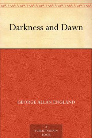 Darkness and Dawn (Darkness and Dawn #1-3)