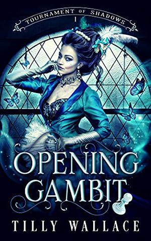 Opening Gambit by Tilly Wallace