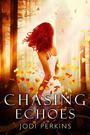 Chasing Echoes by Jodi Perkins