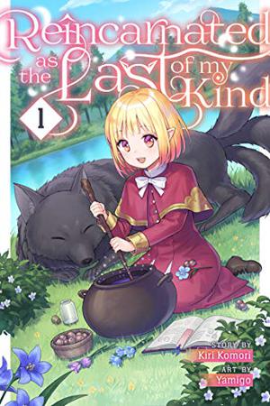 Reincarnated as the Last of my Kind, Vol. 1 (Reincarnated as the Last of My Kind Light Novel #1)