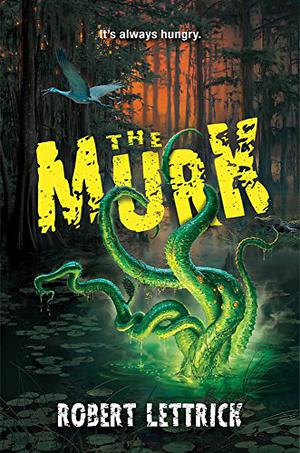 The Murk by Robert Lettrick