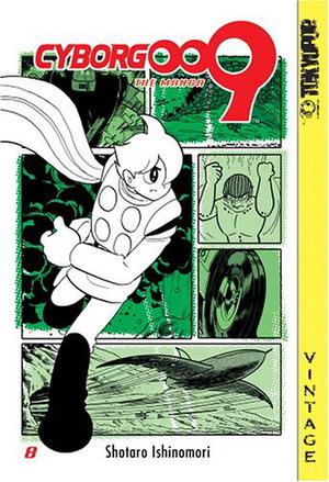 Cyborg 009, Volume 8 (Cyborg 009 #8)