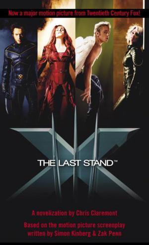 X-Men 3: The Last Stand (X-Men Novelizations #3)