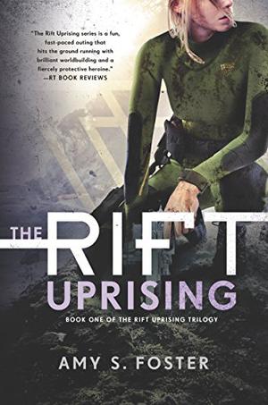 The Rift Uprising by Amy S. Foster