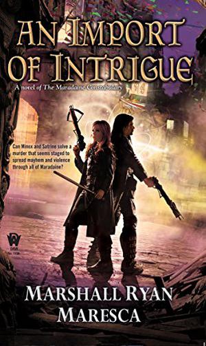 An Import of Intrigue (Maradaine Sequence #6)