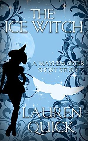 The Ice Witch (Sister Witches Mystery #2.5)