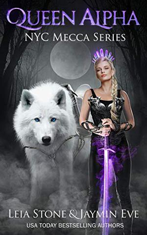 Queen Alpha by Jaymin Eve, Leia Stone