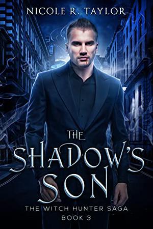The Shadow's Son (The Witch Hunter Saga #3)