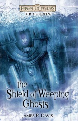 The Shield of Weeping Ghosts (The Citadels #3)