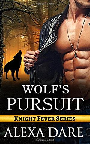 Wolf's Pursuit (Knight Fever #2)