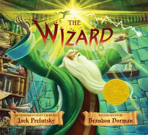 The Wizard by Jack Prelutsky, Brandon Dorman