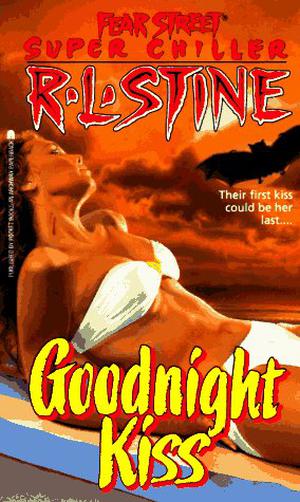 Goodnight Kiss (Fear Street Super Chiller #3)