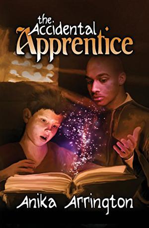 The Accidental Apprentice by Anika Arrington