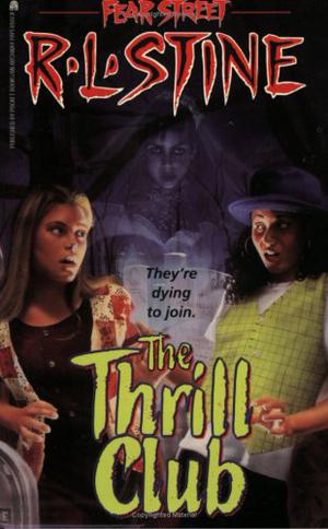 The Thrill Club (Fear Street #24)