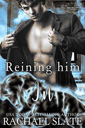 Reining Him In (Chinese Zodiac Romance #5)