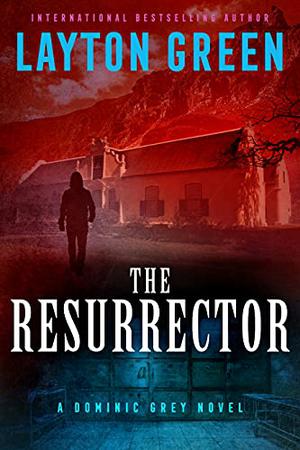 The Resurrector (Dominic Grey #5)