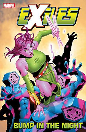 Exiles, Volume 9: Bump in the Night (Exiles 2001 Collected Editions #9)