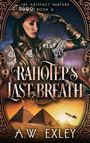 Rahotep's Last Breath (Artifact Hunters #6)