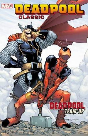 Deadpool Classic, Vol. 13: Deadpool Team-Up (Deadpool Classic #13)