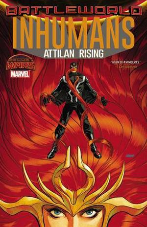 Inhumans: Attilan Rising (Inhumans in Chronological Order #20)
