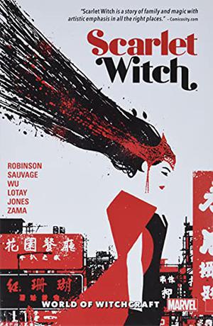 Scarlet Witch, Vol. 2: World of Witchcraft by James Robinson