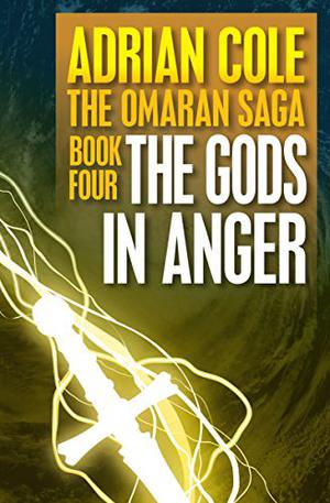 The Gods in Anger by Adrian Cole