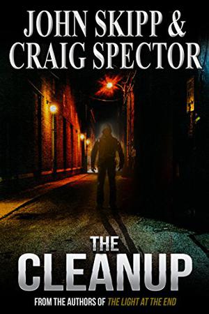 The Cleanup by John Skipp, Craig Spector