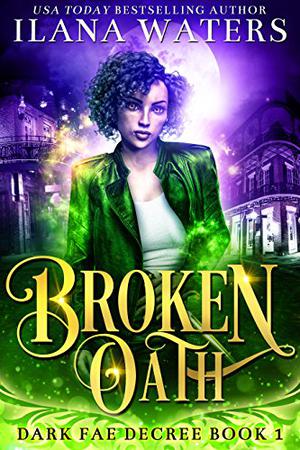 Broken Oath by Ilana Waters