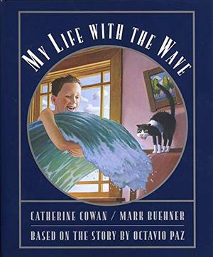 My Life with the Wave by Catherine Cowan, Octavio Paz
