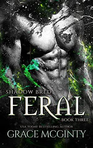 Feral (Shadow Bred #3)