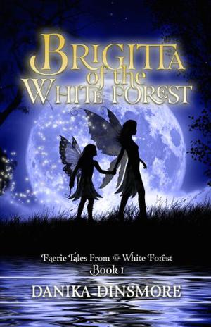 Brigitta of the White Forest by Danika Dinsmore