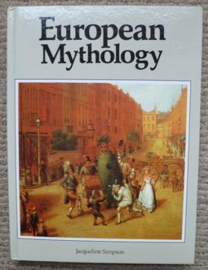 European Mythology by Jacqueline Simpson