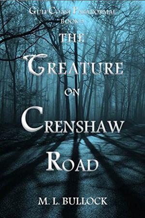 The Creature on Crenshaw Road (Gulf Coast Paranormal #9)
