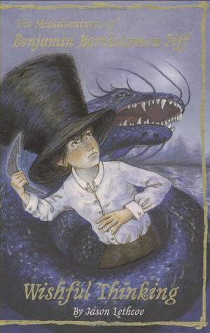 Wishful Thinking (The Misadventures of Benjamin Bartholomew Piff #2)
