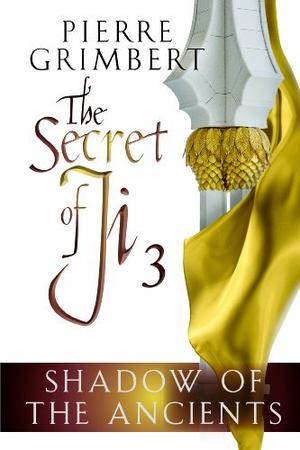 Shadow of the Ancients by Pierre Grimbert, Sonja Finck