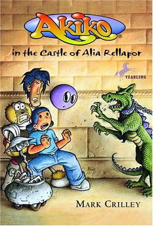 Akiko in the Castle of Alia Rellapor (Akiko Books #4)