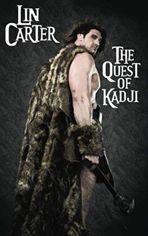 The Quest of Kadji by Lin Carter