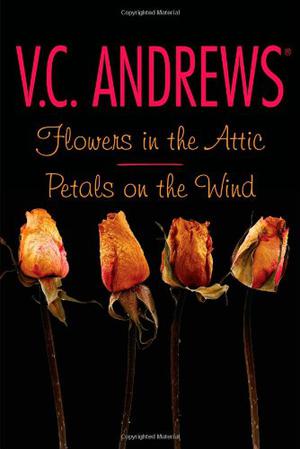 Flowers in the Attic / Petals on the Wind (Dollanganger #1-2)