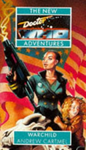 Doctor Who: Warchild (The New Doctor Who Adventures #47)