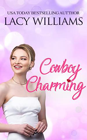 Cowboy Charming by Lacy Williams