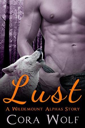 Lust (Wildemount Alphas #1)