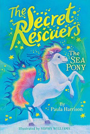 The Sea Pony (The Secret Rescuers #6)