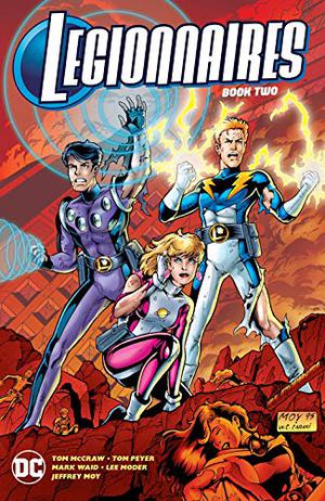 Legionnaires: Book Two  (Legionnaires by Tom McCraw, Tom Peyer, Mark Waid