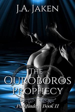 The Ouroboros Prophecy by J.A. Jaken
