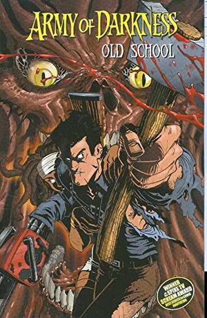 Army of Darkness: Old School (Army of Darkness #5)